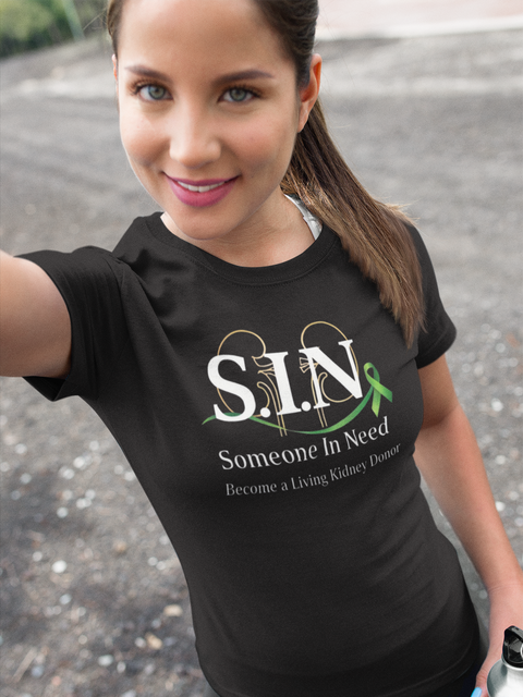 S.I.N.- *Someone In Need* Living Kidney Donor Women's T-Shirt - Karma Inc Apparel 